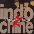Indochine Le Birthday Album Формат: Audio CD Дистрибьютор: Ariola Лицензионные товары Характеристики аудионосителей 1991 г Альбом: Импортное издание инфо 11926z.